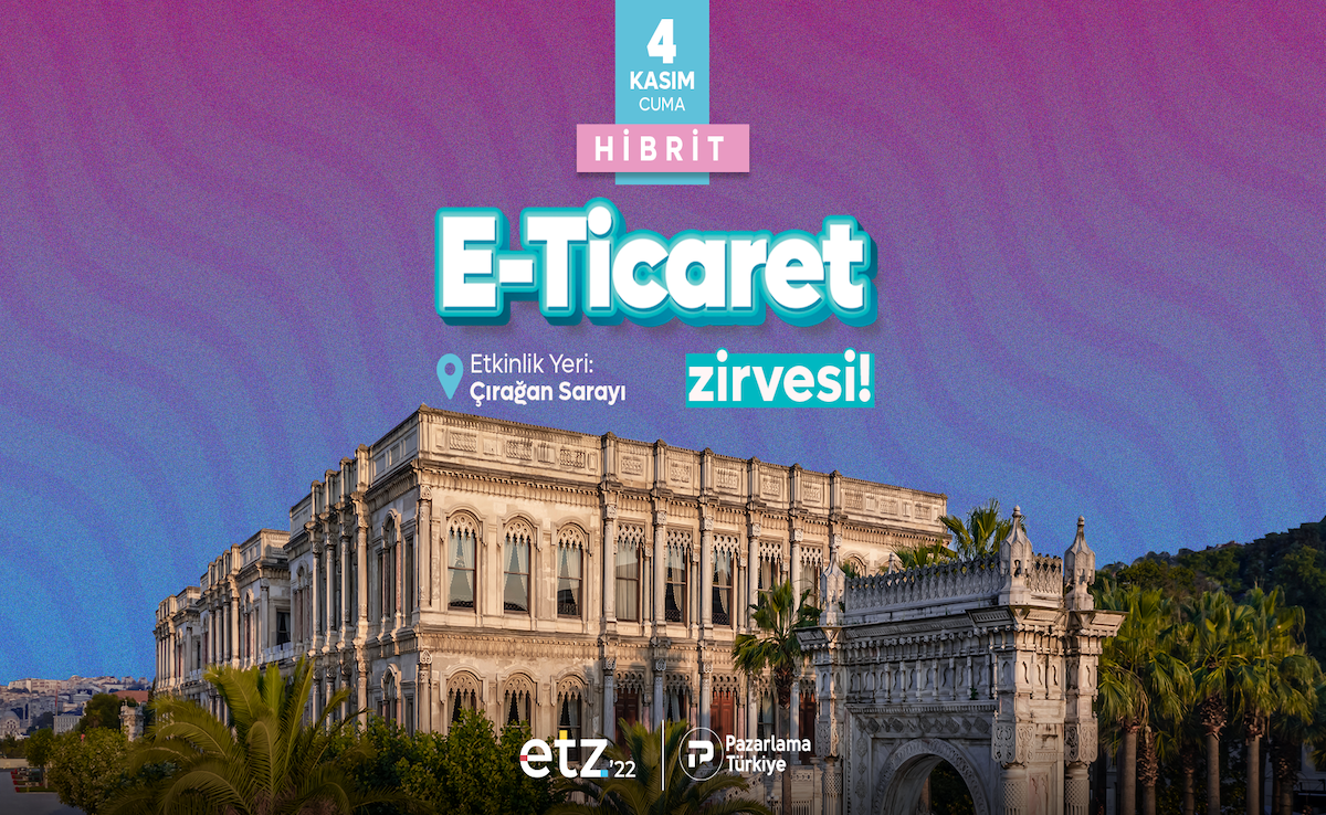 E-commerce Summit will be held on November 4 at the Çırağan Palace