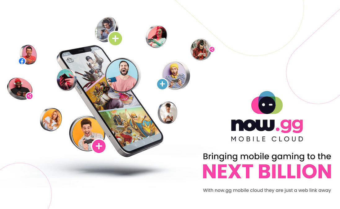 now.gg launches mobile cloud. Brings gaming to the next billion