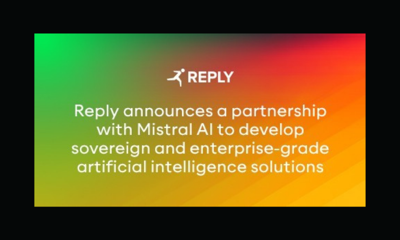 Reply announces a partnership with Mistral AI to develop sovereign and enterprise-grade artificial intelligence solutions