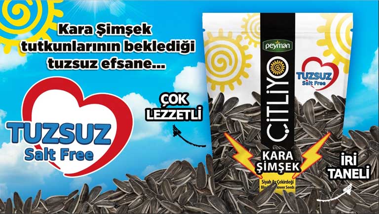 Peyman offered unsalted black sunflower seeds (Kara Şimşek Tuzsuz) products to the market