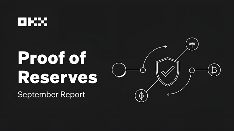 OKX Proof of Reserves Ranked Highest Quality Among Major Exchanges as 11th Consecutive Monthly Reserves Report is Published