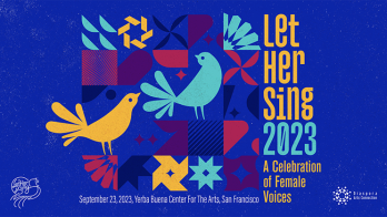 Diaspora Arts Connection Presents Seventh Annual ‘Let Her Sing' Event in San Francisco and Los Angeles